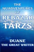 THE NUADVENTURES OF REBAZAR TARZS