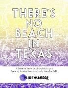 There's No Beach In Texas