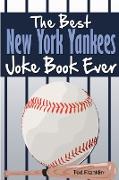 The Best New York Yankees Joke Book Ever