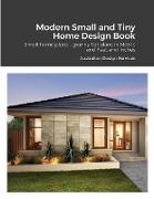 Modern Small and Tiny Home Design Book