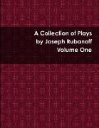 A Collection of Plays - Volume One