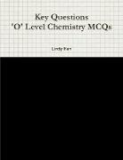 Key Questions 'O' Level Chemistry MCQs