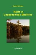 Notes in Logosophistic Medicine