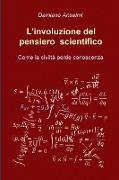 L'involuzione del pensiero scientifico