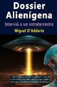 Dossier Alienígena - Interviú a un extraterrestre