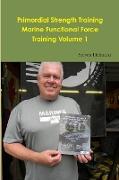 Primordial Strength Training Marine Functional Force Training Volume 1