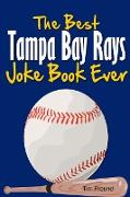 The Best Tampa Bay Rays Joke Book Ever