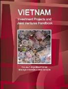 Vietnam Investment Projects and Joint Ventures Handbook Volume 1 Argentina-France