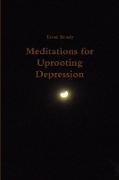 Meditations for Uprooting Depression