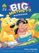 Big Math 1-2 Workbook (Ages 6-8)