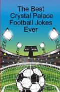 The Best Crystal Palace Football Jokes Ever