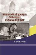 Ernest Hemingway's Code Hero in Pursuit of Self