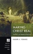 Making Christ Real