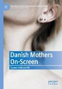 Danish Mothers On-Screen