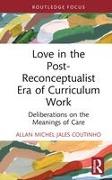 Love in the Post-Reconceptualist Era of Curriculum Work