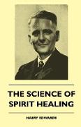 The Science Of Spirit Healing