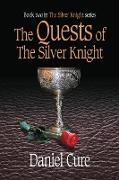 The Quests of the Silver Knight