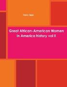 Great African-American Women in America history vol II