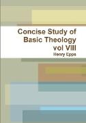 Concise Study of Basic Theology vol VIII