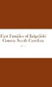 First Families of Edgefield County South Carolina Vol. 1