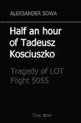 Half an hour of Tadeusz Kosciuszko