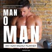 Man O Man Any Year Weekly Planner