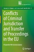 Conflicts of Criminal Jurisdiction and Transfer of Proceedings in the EU