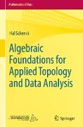 Algebraic Foundations for Applied Topology and Data Analysis