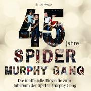 45 Jahre Spider Murphy Gang