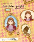 Spieglein, Spieglein, wie fühl ich mich? Als Mitmachbuch konzipiert, stehen viele tolle Übungen sowie Audio und Kopiervorlagen zur Verfügung, die das Selbstwertgefühl der Kinder positiv unterstützen