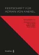 Festschrift für Adrian von Kaenel