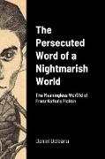 The Persecuted Word of a Nightmarish World