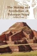 The Making and Symbolism of Paharpur Stupa
