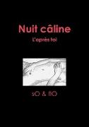 Nuit câline, L'après toi