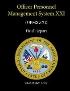 Officer Personnel Management System XXI (OPMS XXI) - Final Report