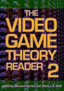 The Video Game Theory Reader 2