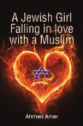 A Jewish Girl Falling in love with a Muslim