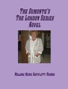 The Dumonte's The London Series Novel