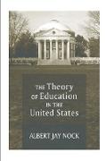 The Theory of Education in the United States
