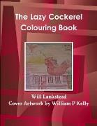 The Lazy Cockerel Colouring Book