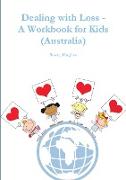 Dealing with Loss - A Workbook for Kids (Australia)