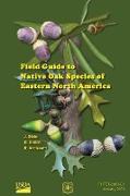 Field Guide to Native Oak Species of Eastern North America