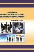 An Introduction to COMMUNICATION SKILLS AND PERSONALITY DEVELOPMENT