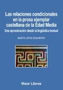 Las relaciones condicionales en la prosa ejemplar castellana de la Edad Media : una aproximación desde la lingüística textual