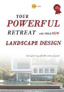 Your powerful retreat with your new landscape design