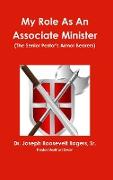 My Role As An Associate Minister (The Senior Pastor's Armor Bearers)