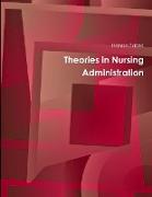 Theories in Nursing Administration