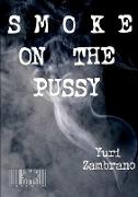 Smoke On The Pussy