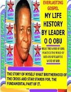 "MY LIFE HISTORY" BY LEADER O O OBU