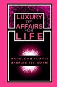 Luxury of Affairs for Life
